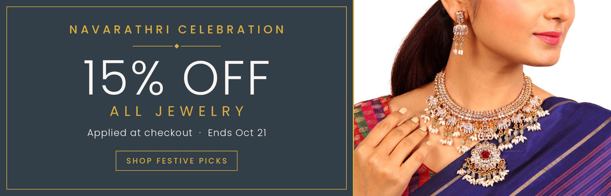 Navarathri Celebration: 15% off all jewelry, applied at checkout, ends Oct 21